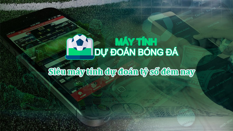 Tổng quan về máy tính dự đoán bóng đá Tổng quan về máy tính dự đoán bóng đá